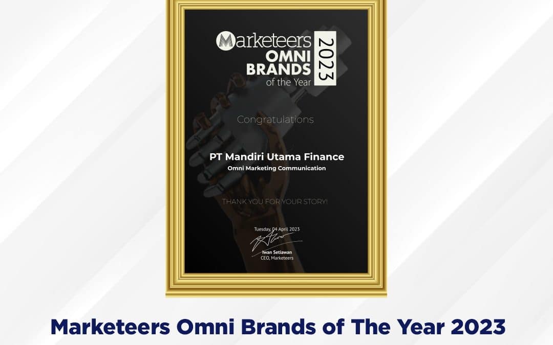 Mandiri Utama Finance Raih Penghargaan: Marketeers OMNI Brands of The Year 2023