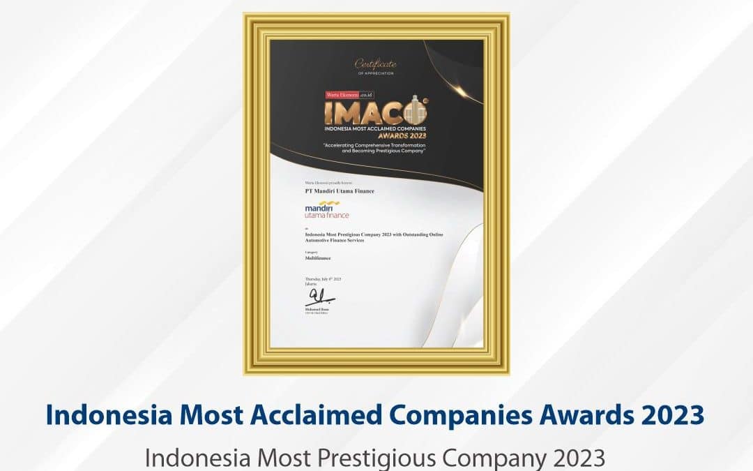 Mandiri Utama Finance Raih Penghargaan: Indonesia Most Acclaimed Companies Awards 2023