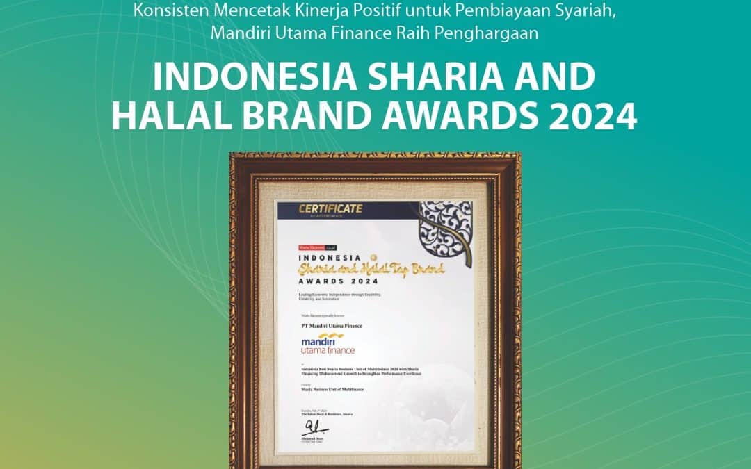 Mandiri Utama Finance Raih Penghargaan: Indonesia Sharia and Halal Top Brand Awards 2024