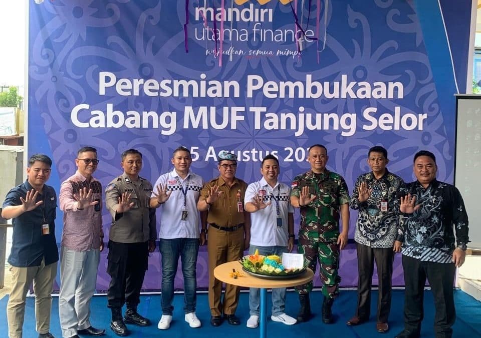 Lanjutkan Ekspansi, Mandiri Utama Finance Kini Hadir di Tanjung Selor, Kalimantan Utara
