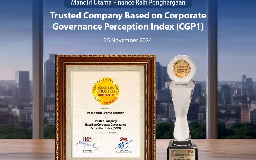 Mandiri Utama Finance meraih penghargaan “Indonesia Trusted Companies” pada ajang “Corporate Governance Perception Index (CGPI) Award 2024”