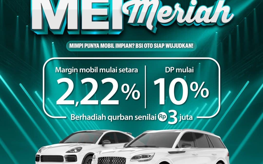 MUFSYARIAH – PROMO MEI MERIAH UNTUK MOBIL BARU