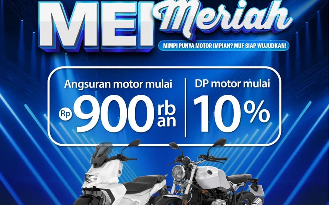 PROMO MEI MERIAH – MOTOR BARU