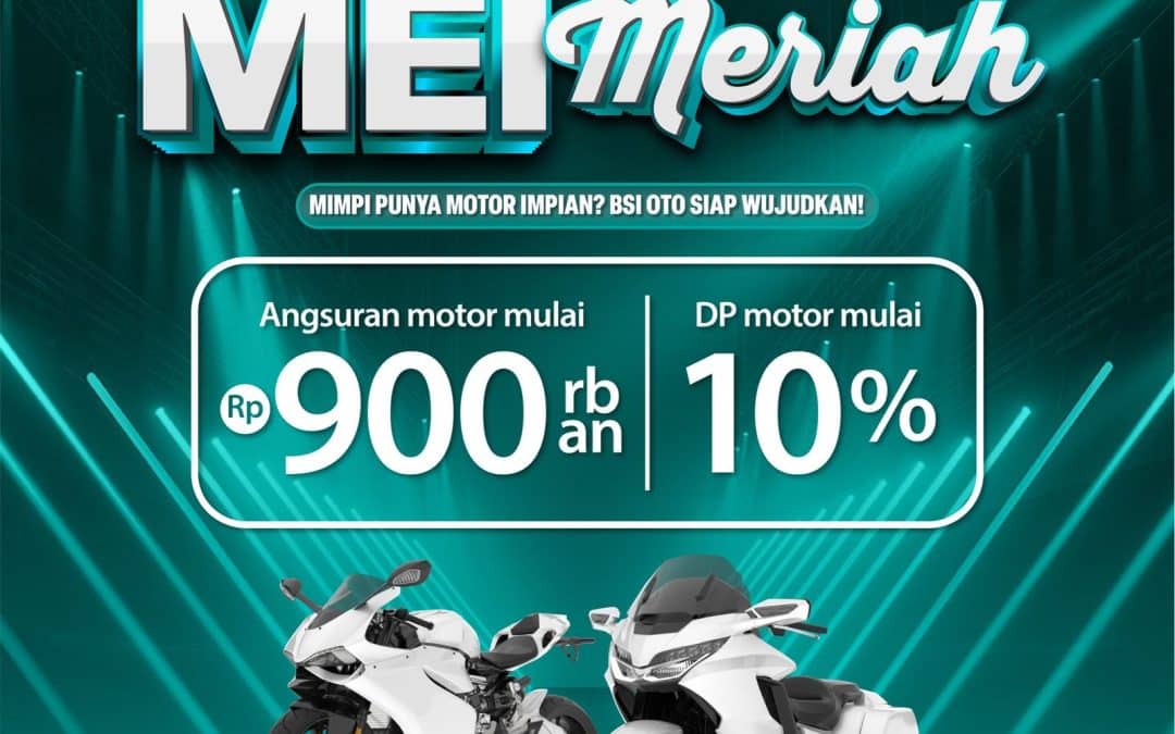 MUFSYARIAH – PROMO MEI MERIAH UNTUK MOTOR BARU