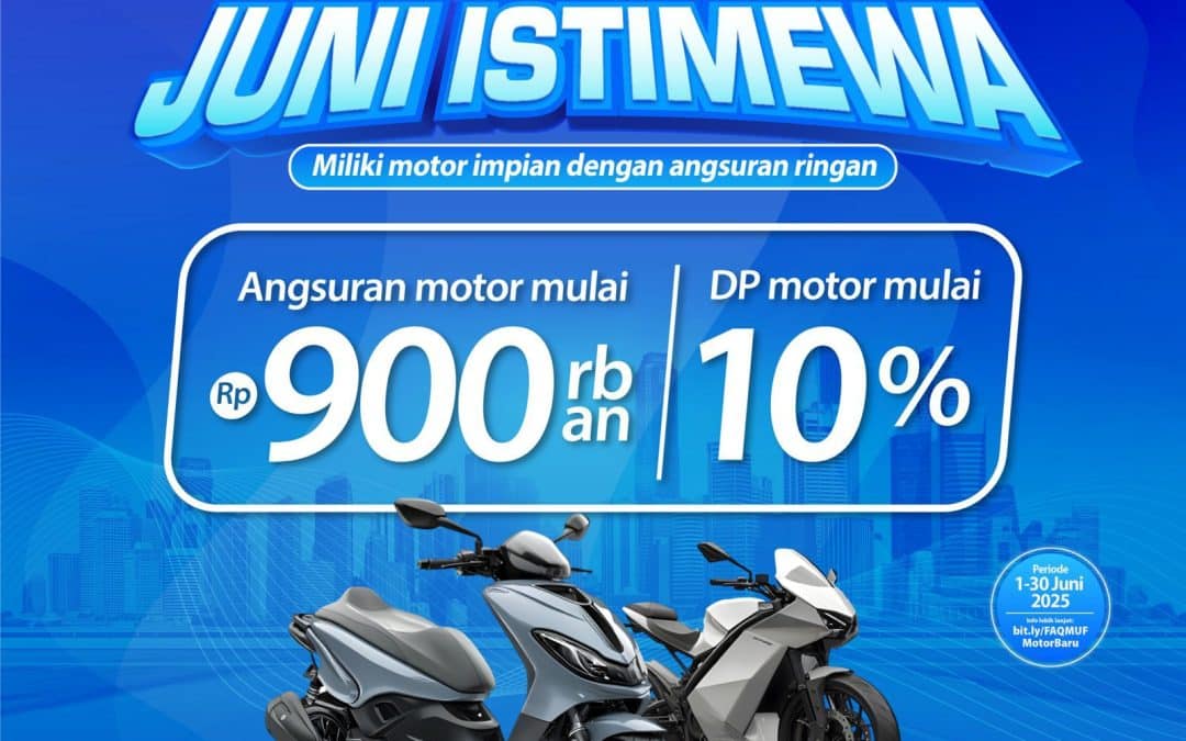 JUNI ISTIMEWA – MOTOR BARU
